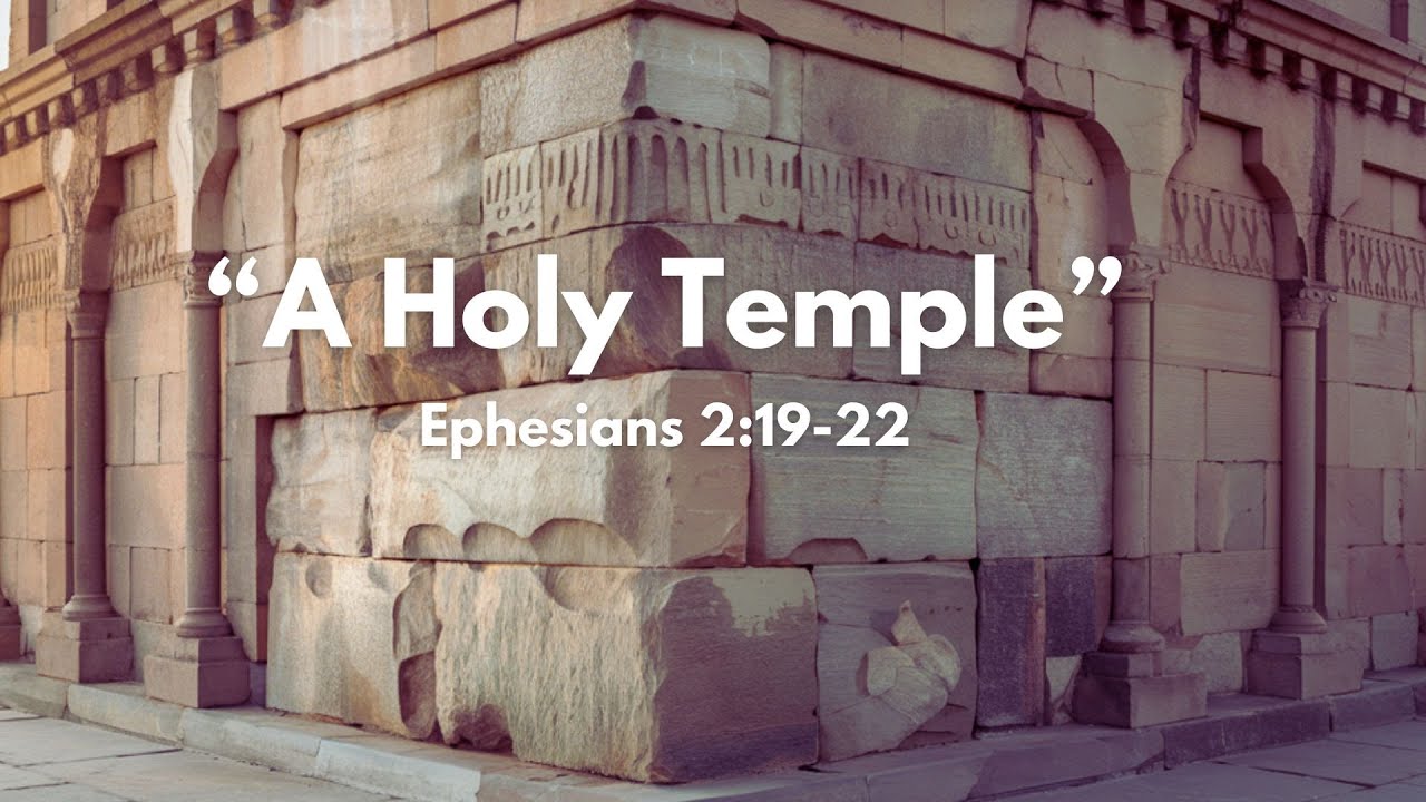Ephesians 2 Vs 19 22 Ephesians 2 Vs 19 22