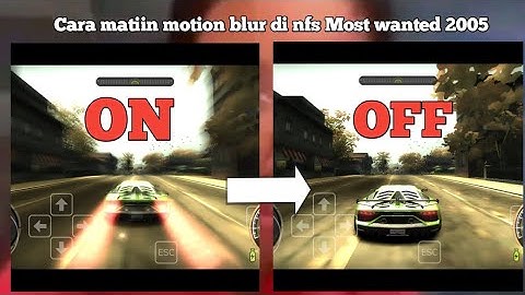 How to turn off MOTION BLUR in nfs MOSTWANTED 2005 For WINLATOR