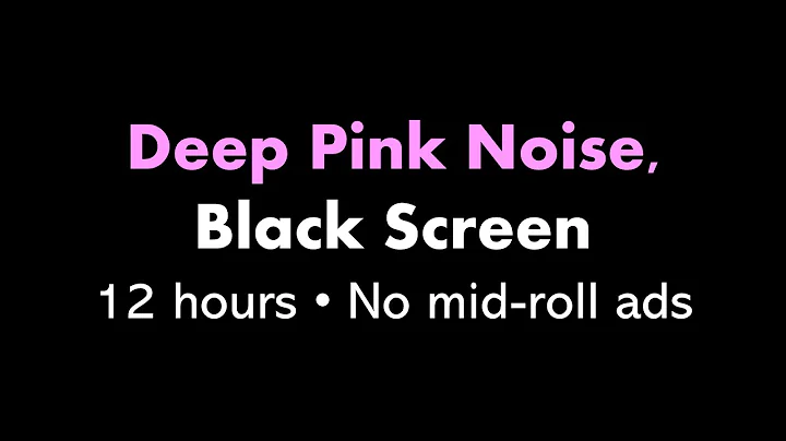 Deep Pink Noise, Black Screen 🌸⬛ • 12 hours • No mid-roll ads