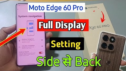 Moto edge 60 pro full display setting | Moto edge 60 pro me side se back kaise kare