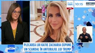 Katie Zacharia, concediată după 5 zile. Plecarea ei expune un scandal în anturajul lui Trump