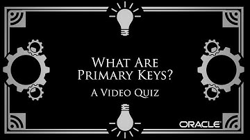 What are Primary Keys - A Video Quiz