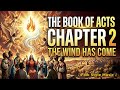 Acts 2: The Wind Has Come