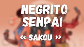 NEGRITO SENPAI - SAKOU | AMV ANIME MIX | Prod by LCS