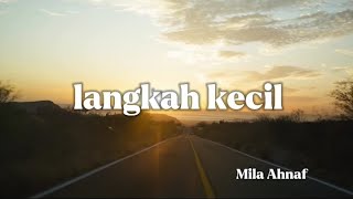 Download Lagu Mila Ahnaf - langkah kecil (lirik lagu) MP3