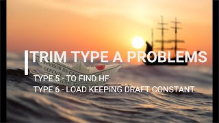 TRIM TYPE A PROBLEMS | 5 & 6| TABULAR SOLVING | EASIEST APPROACH TO TRIM PROBLEMS | AHOY! NAVIGOS.