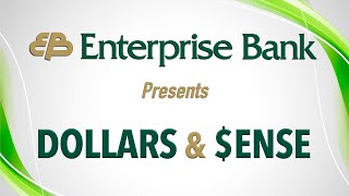 Enterprise Bank Presents: Dollars and Sense - June 2023