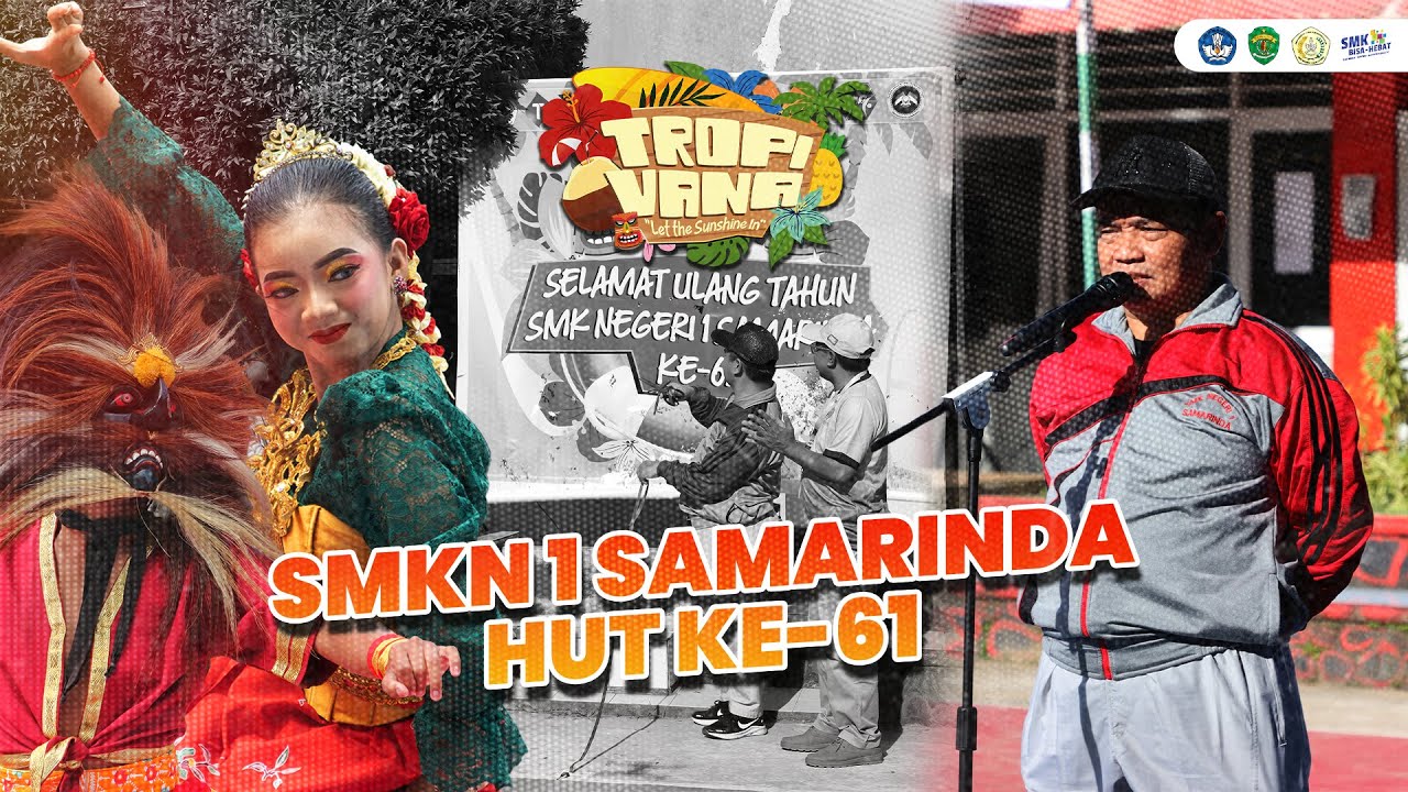 AFTER MOVIE || "Tropivana" HUT ke - 61 SMK Negeri 1 Samarinda - YouTube