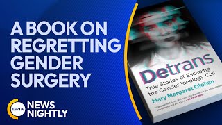 New Book on People Who Have De-Transitioned After Gender Surgery | EWTN News Nightly