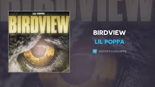 Lil Poppa - Birdview Audio