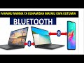 NAMNA YA KUHAMISHA MAFAILI KWA NJIA YA BLUETOOTH TRANSFER FILE VIA BLUETOOTH NAMNA YA KUHAMISHA MAFAILI KWA NJIA YA BLUETOOTH TRANSFER FILE VIA BLUETOOTH