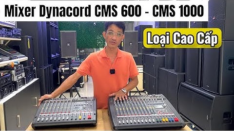 Cập Nhật - Báo Giá Bàn Mixer Dynacord CMS 600 - CMS 1000 Loại Cao Cấp .Được Nhiều Anh Em Lựa Chọn