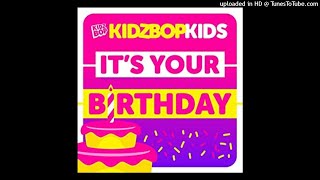 KIDZ BOP Kids - Its Your Birthday (Instrumental) [KIDZ BOP Original Song]