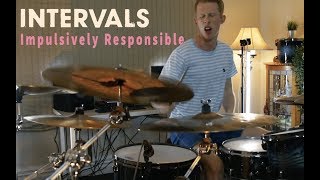 Intervals - Impulsively Responsible (Drum Cover)