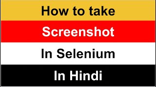 How to take Screenshot in Selenium | Selenium Training in hindi @TechiePraveen