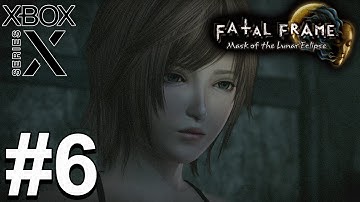 Fatal Frame: Mask of the Lunar Eclipse (Xbox Series X) Gameplay Walkthrough Part 6 [4K 60FPS]