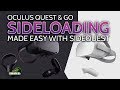 Oculus Quest & Go // Sideloading Made EASY with SideQuest (Windows, Mac and Linux)