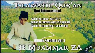 H Muammar ZA Qs Az Zumar 73-75 Qs Az Zalzalah Qs Al Ma'un (Album Perdana Vol 3 Part 2)