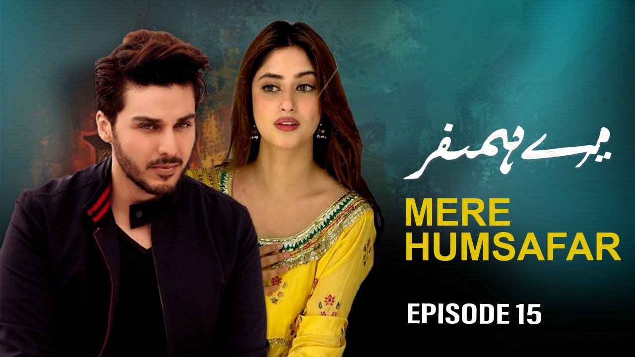 Mera Humsafar - Episode 15 | Ahsan Khan, Sajal Ali | Latest Pakistani Drama | Ltn Family