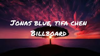 Jonas blue,Tifa chen - BillBoard (Lyric) Resimi