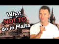 10 things not to do in malta