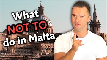10 things NOT to do in Malta