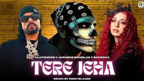 Talwiinder, Jasmine Sandlas Tere Jeha (Remix) ft. Bohemia AK SONG 🎶 Punjabi Mashup 2025