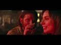 I'll Never Love Again-Ally & Jackson (Star is Born 2018)