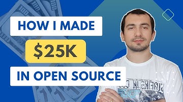 How I made $25K from an Open Source Project (As a Developer)