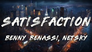 Benny Benassi - Satisfaction (Netsky Remix)   [ Lyrics ]