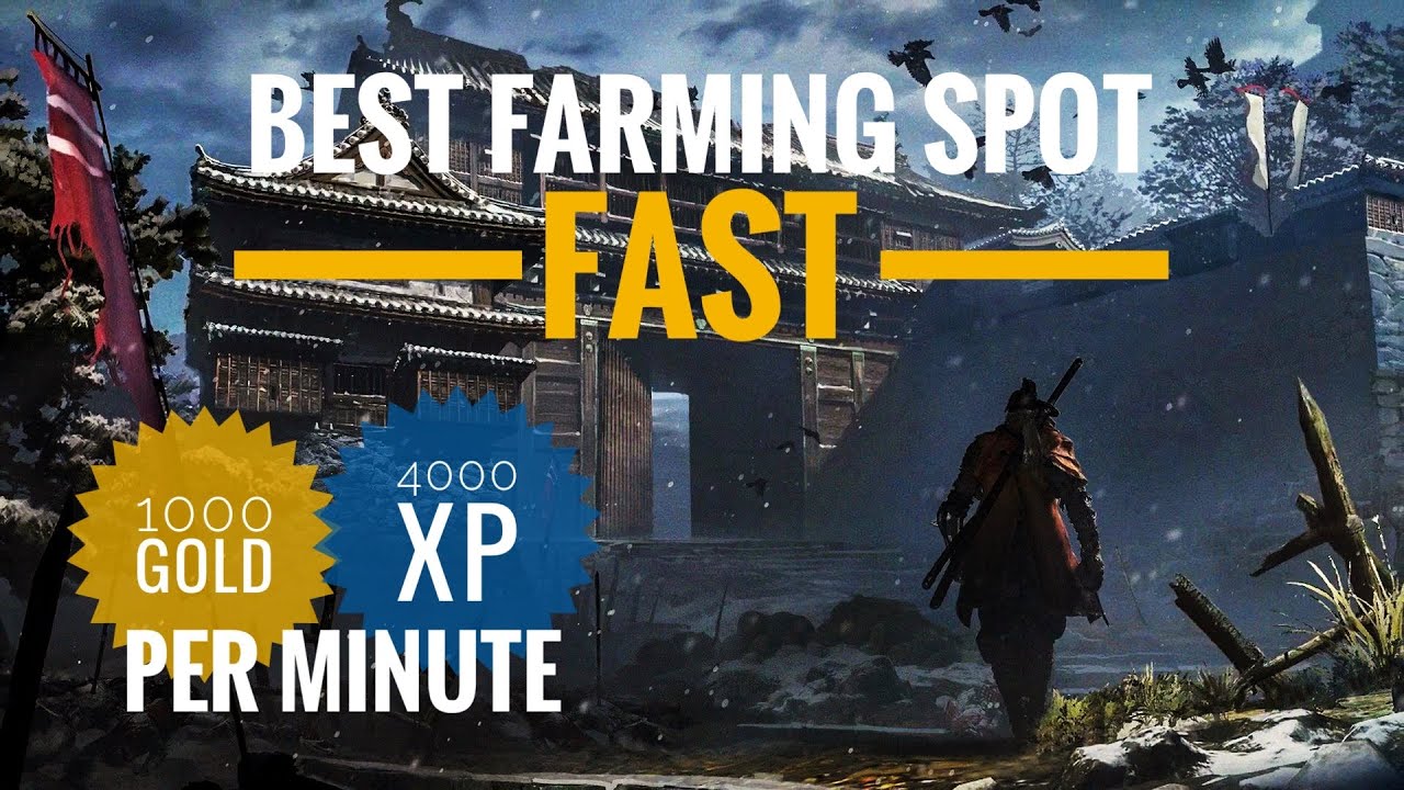 Farm XP and Gold FAST and EASY Sekiro YouTube