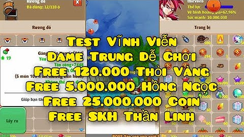 Nro Lậu Mới Nhất Test Vĩnh Viễn Dame Trung Free 25Tr Coin 120K Thỏi Vàng 5Tr Hồng Ngọc SKH Thần Linh