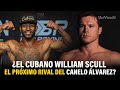 ¿El cubano William Scull el próximo rival del Canelo Álvarez? | Al Duro con El Vikingo