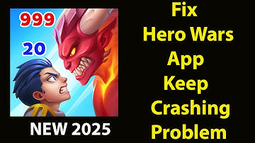Fix Hero Wars Keeps Crashing | Fix Hero Wars   Keeps Freezing | PSA 24