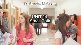 Tactics for Listening UNIT 14 Small Talk
