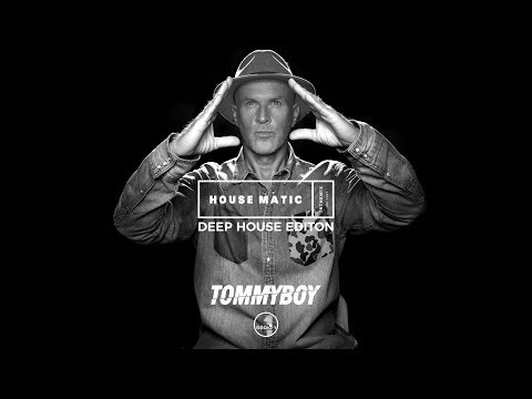 HOUSE MATIC DEEP HOUSE EDITION MIXED BY TOMMYBOY