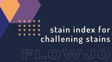 FlowJo [STAIN INDEX- difficult stains]