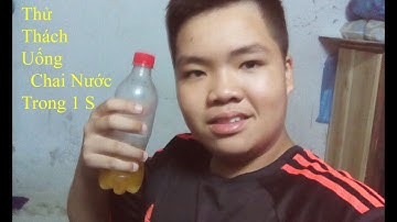 Ngọc Đính Channel - Thử Thách : Uống Chai Nước Trong Vòng 1 Giây