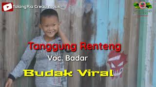 Download Lagu Tanggung renteng | Budak viral | badar belide MP3