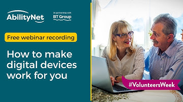 How to make digital devices work for you: Tech tips for older users - AbilityNet webinar