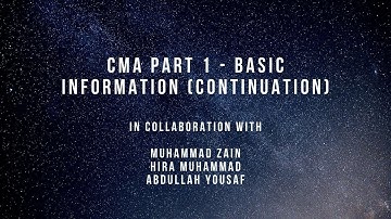 CMA Part 1 Basic Information (Continuation)