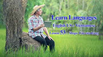 Lesson 53 - Shops - Các cửa hàng | Learn Languages
