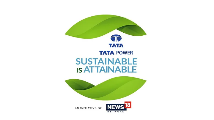 Tata Power and News18 Network’s ‘Sustainable Is Attainable’ Initiative | Promo