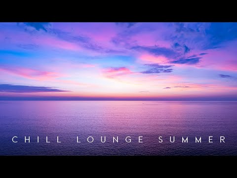 Chill & Lounge Summer 🎵 Music for Stress Relief ➜ #relaxchillout