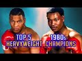 Top 5 heavyweight champions in the 1980s  a brief chronology of the 1980s heavyweight championship
