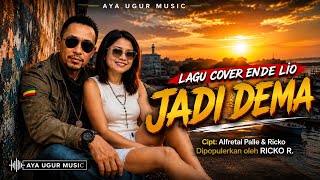 LAGU COVER ENDE LIO Viral🔥 JADI DEMA🔥 Cipt: Alfred Palle & Ricko// Dipopuler oleh Ricko Emburanggo