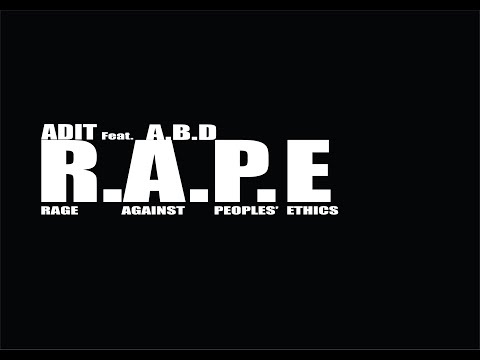 R.A.P.E (Rage Against People’s Ethics) — Adit Rahman X A13D