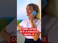 COME CAPIRE SE È LA RAGAZZA GIUSTA 😅 - Trucco Infallibile 99,9% - iPantellas