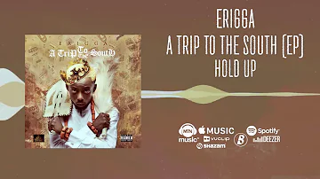 Erigga - Hold Up [Official Audio]