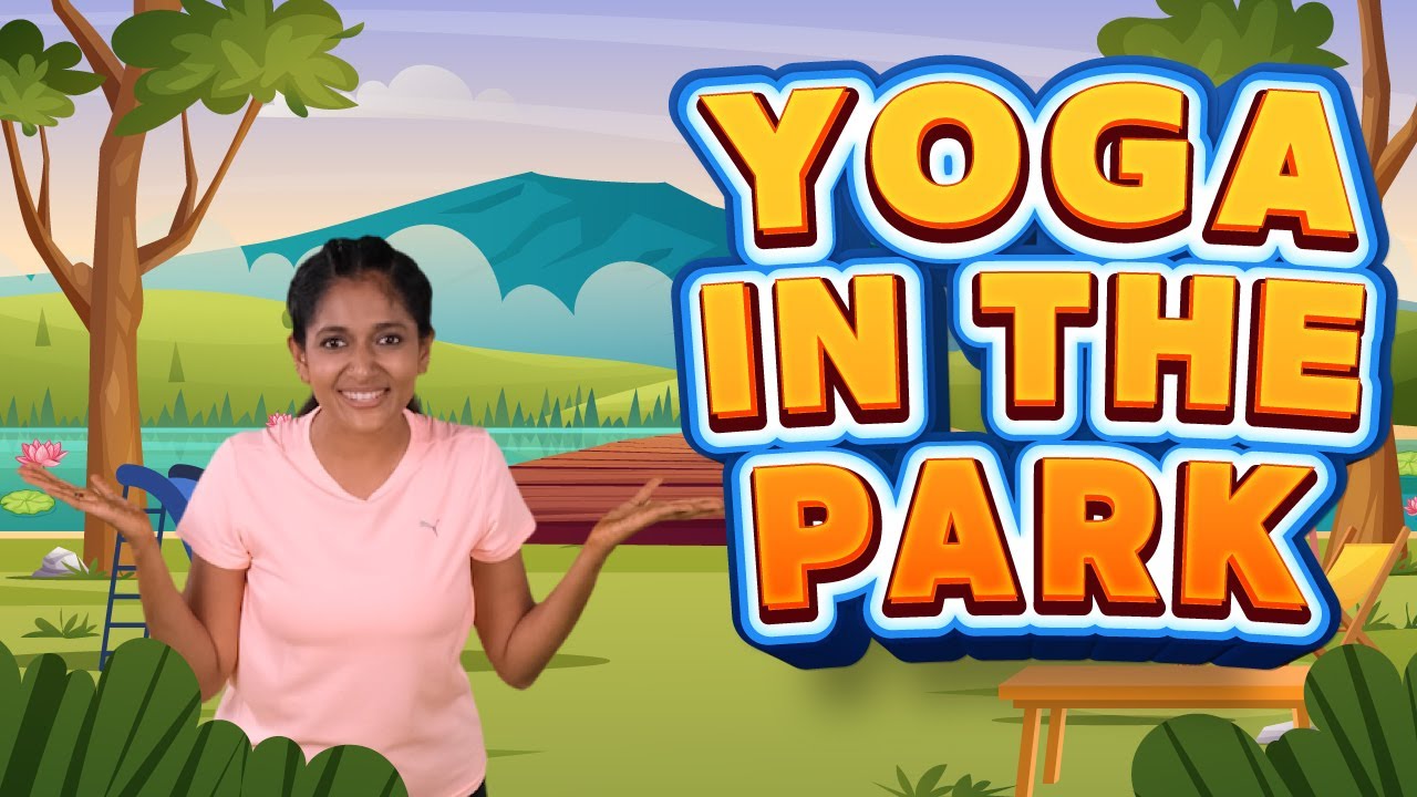 Yoga in the Park Fun Yoga for Kids Stories for Children Yoga